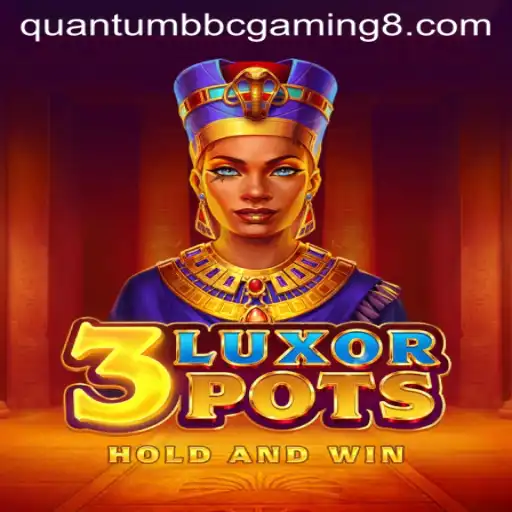 Exploring the Engaging World of 3LuxorPots: A Quantum BBC Gaming Experience